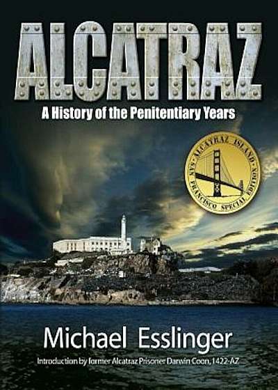 Alcatraz: A History of the Penitentiary Years, Paperback