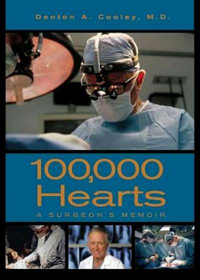 100,000 Hearts: A Surgeon&'x2019;s Memoir, Hardcover