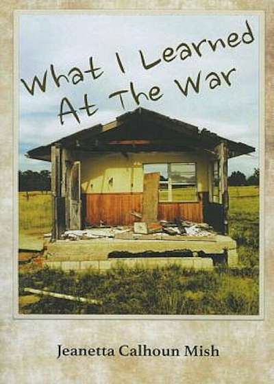 What I Learned at the War, Paperback