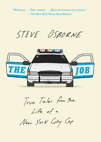 The Job: True Tales from the Life of a New York City Cop, Paperback