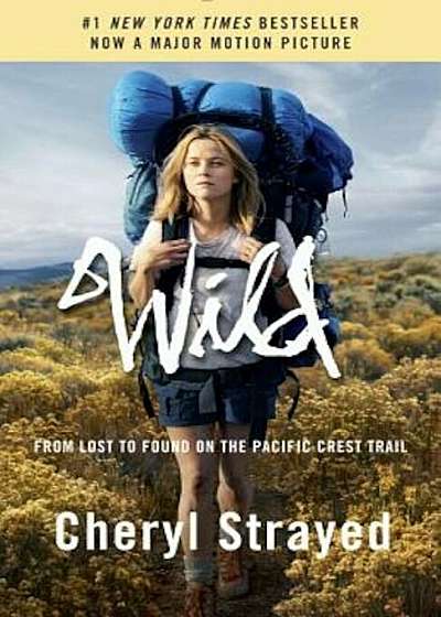 Wild: From Lost to Found on the Pacific Crest Trail, Paperback
