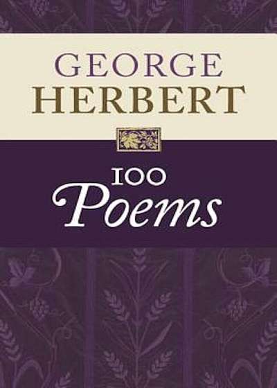 George Herbert: 100 Poems, Hardcover
