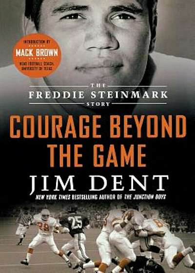Courage Beyond the Game: The Freddie Steinmark Story, Paperback