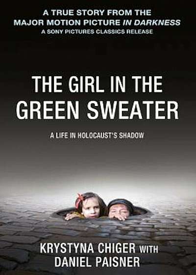 The Girl in the Green Sweater: A Life in Holocaust's Shadow, Paperback