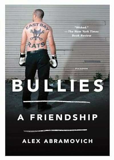 Bullies: A Friendship, Paperback