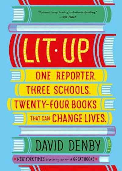 Lit Up: One Reporter. Three Schools. Twenty-Four Books That Can Change Lives., Paperback