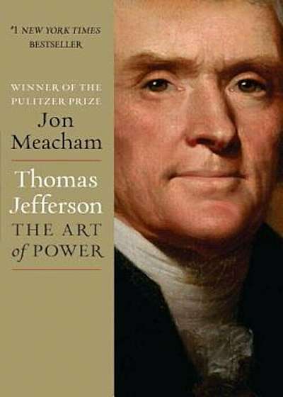 Thomas Jefferson: The Art of Power, Hardcover