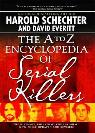 The A to Z Encyclopedia of Serial Killers, Paperback