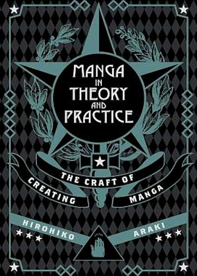 Manga in Theory and Practice: The Craft of Creating Manga, Hardcover