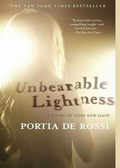 Unbearable Lightness: A Story of Loss and Gain, Paperback