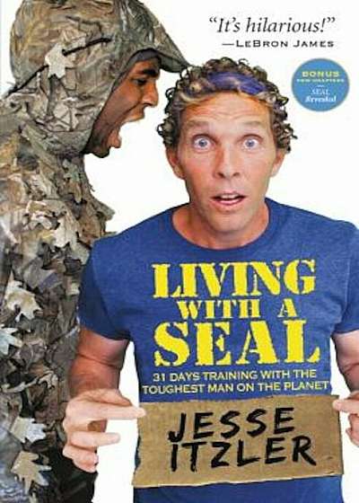 Living with a Seal: 31 Days Training with the Toughest Man on the Planet, Paperback