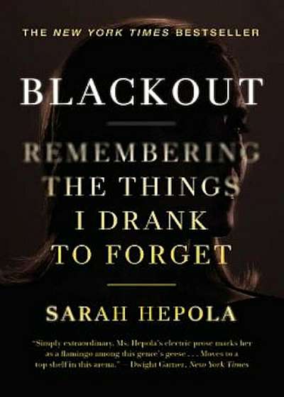 Blackout: Remembering the Things I Drank to Forget, Paperback