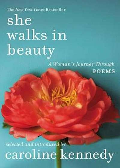 She Walks in Beauty: A Woman's Journey Through Poems, Paperback