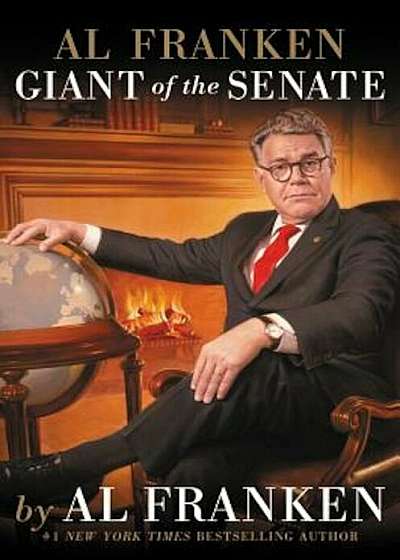 Al Franken, Giant of the Senate, Hardcover