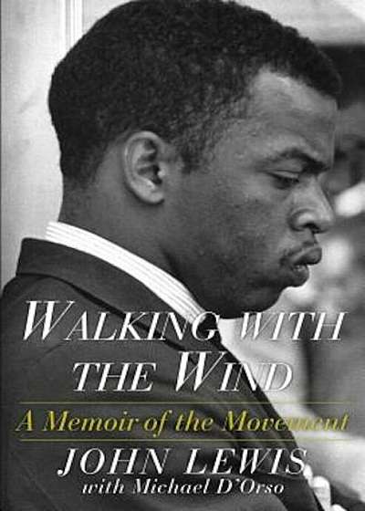 Walking with the Wind: A Memoir of the Movement, Paperback