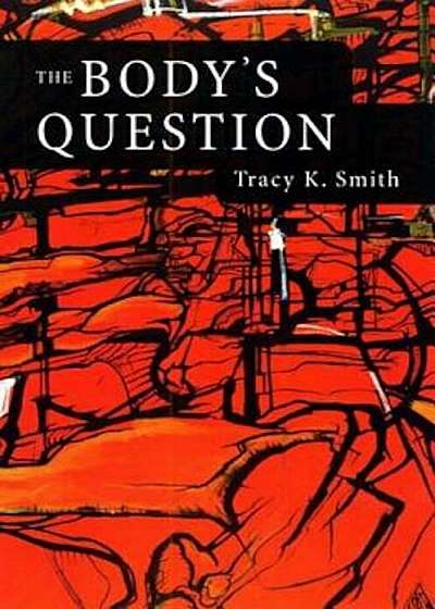 The Body's Question: Poems, Paperback