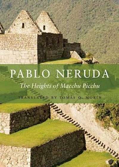 The Heights of Macchu Picchu, Paperback