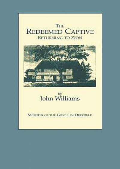 The Redeemed Captive Returning to Zion, Paperback