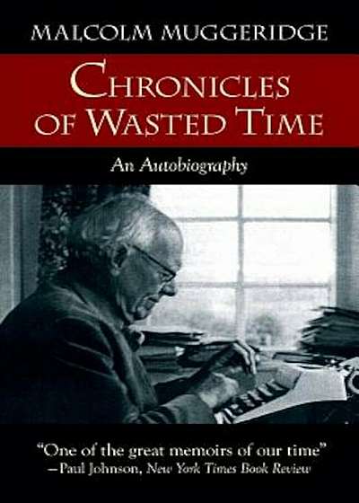 Chronicles of Wasted Time, Paperback