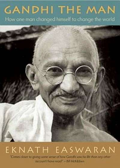 Gandhi the Man: How One Man Changed Himself to Change the World, Paperback