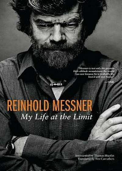 Reinhold Messner: My Life at the Limit, Paperback