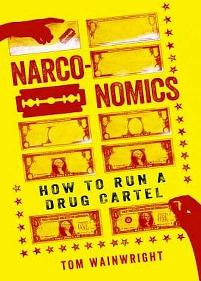 Narconomics: How to Run a Drug Cartel, Paperback