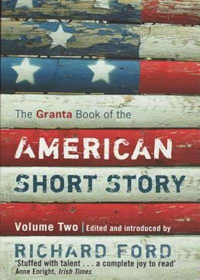 The Granta Book of the American Short Story, Volume 2, Paperback