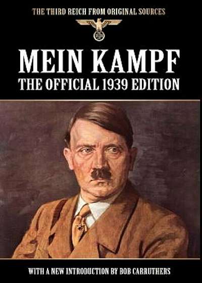 Mein Kampf: The Official 1939 Edition, Hardcover