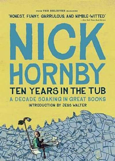 Ten Years in the Tub: A Decade Soaking in Great Books, Paperback