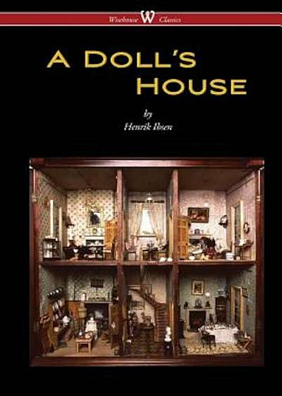 A Doll's House (Wisehouse Classics), Paperback