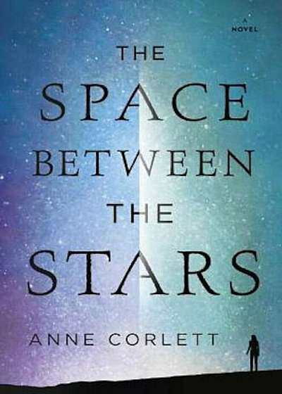 The Space Between the Stars, Hardcover
