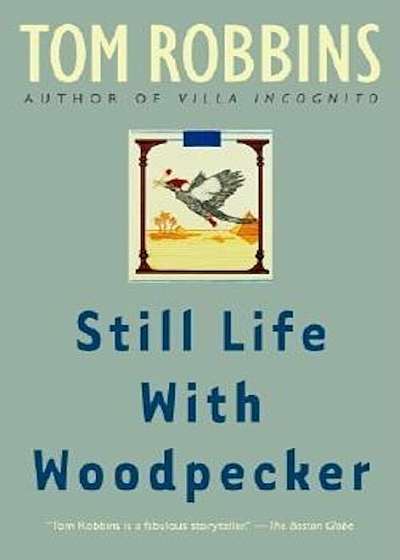 Still Life with Woodpecker, Paperback