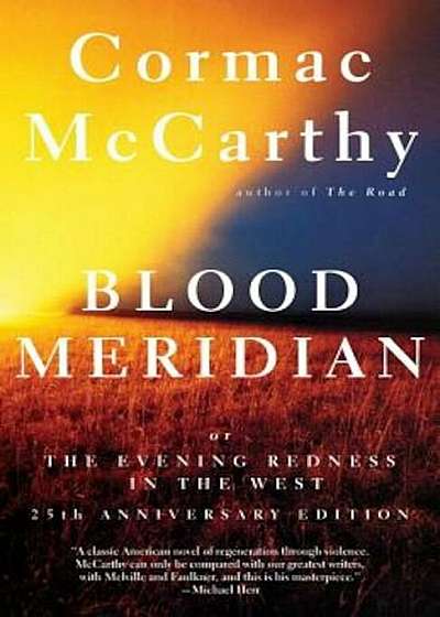 Blood Meridian: Or the Evening Redness in the West, Paperback