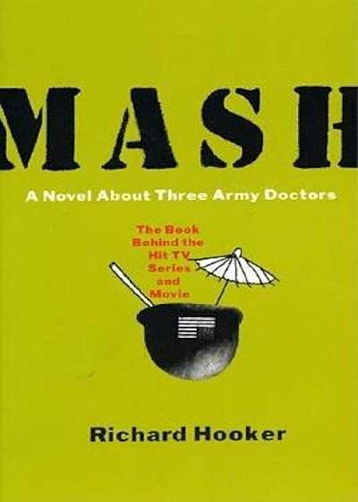 MASH: A Novel about Three Army Doctors, Paperback