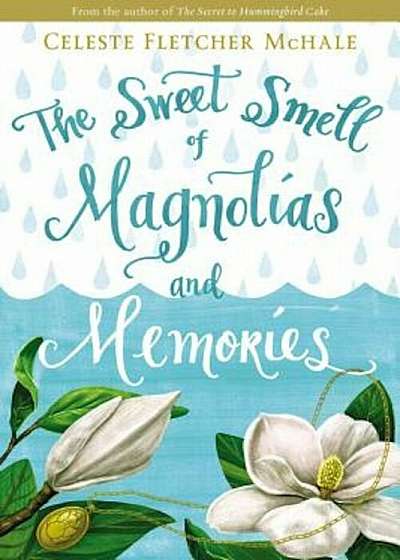 The Sweet Smell of Magnolias and Memories, Paperback