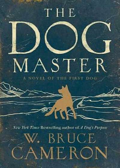 The Dog Master: A Novel of the First Dog, Paperback