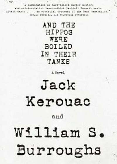 And the Hippos Were Boiled in Their Tanks, Paperback