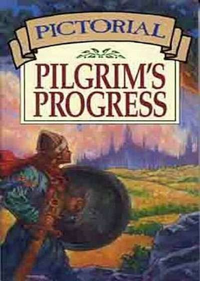 Coperta cărții Pictorial Pilgrim's Progress, Paperback