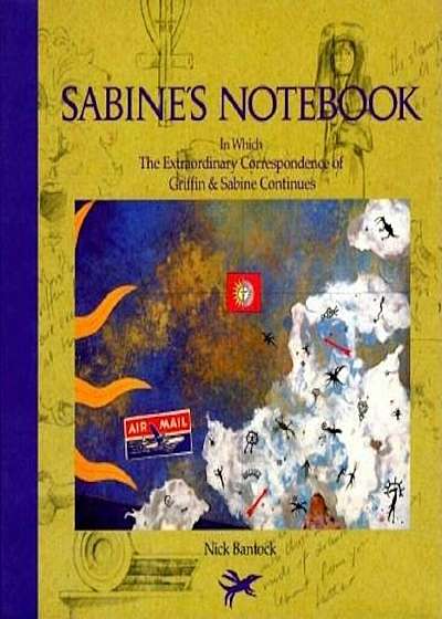 Sabine's Notebook: In Which the Extraordinary Correspondence of Griffin & Sabine Continues, Hardcover