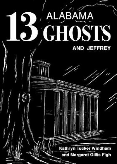 13 Alabama Ghosts and Jeffrey, Hardcover