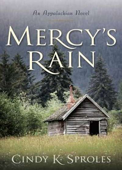 Mercy's Rain: An Appalachian Novel, Paperback