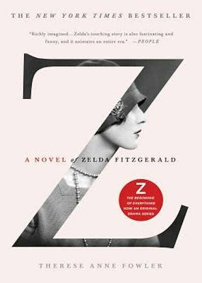 Z: A Novel of Zelda Fitzgerald, Paperback