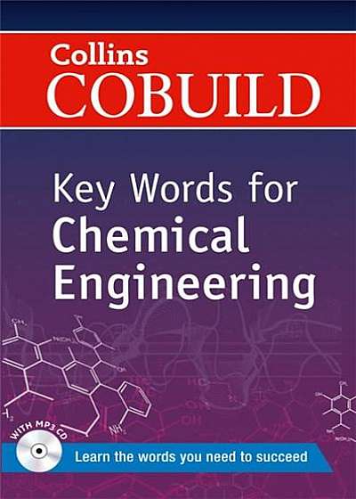 Collins Cobuild Key Words - Key Words for Chemical Engineering: B1+