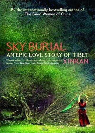 Sky Burial: An Epic Love Story of Tibet, Paperback