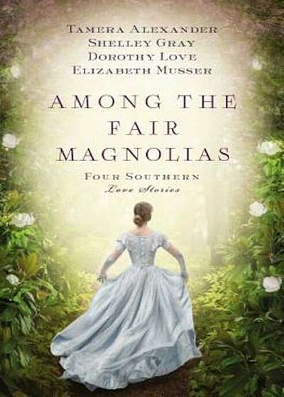 Among the Fair Magnolias, Paperback