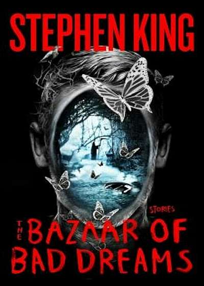 The Bazaar of Bad Dreams: Stories, Hardcover