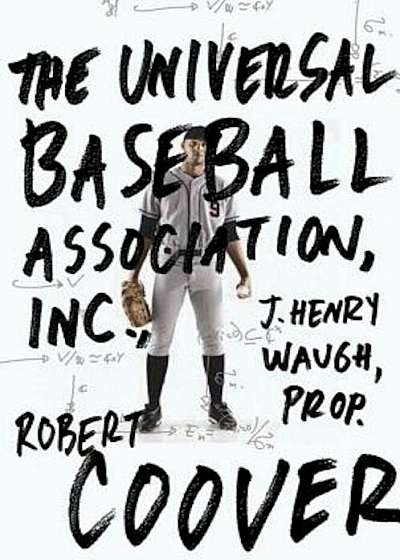 The Universal Baseball Association, Inc. J. Henry Waugh, Prop., Paperback