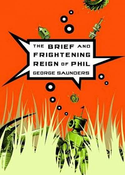 The Brief and Frightening Reign of Phil, Paperback