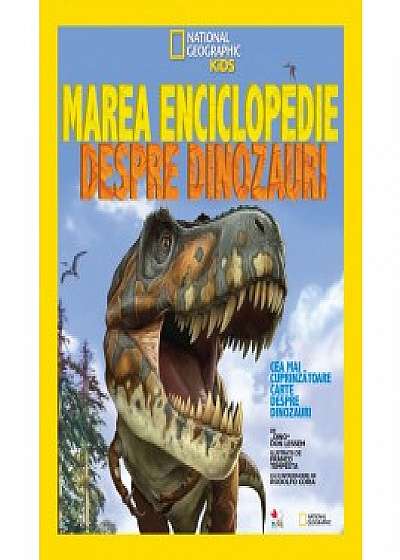 Dinopedia. Cea mai cuprinzatoare carte despre dinozauri