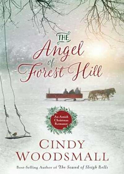 The Angel of Forest Hill: An Amish Christmas Romance, Hardcover
